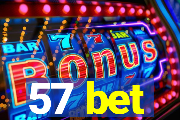 57 bet